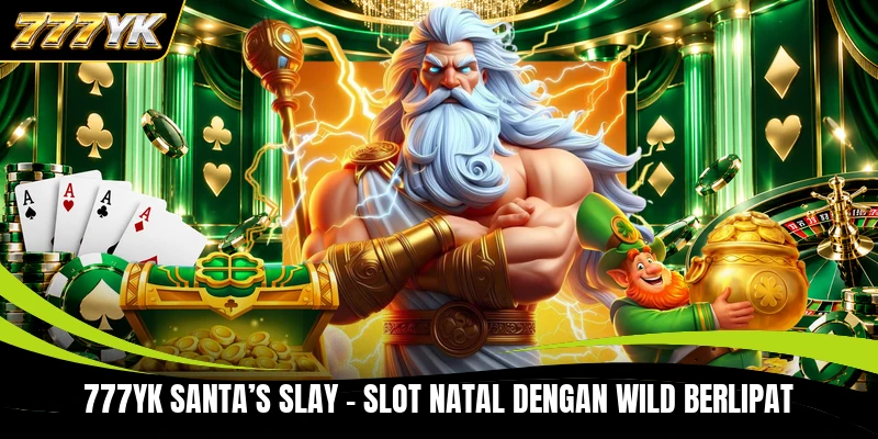 777YK Santa’s Slay - Slot Natal Dengan Wild Berlipat