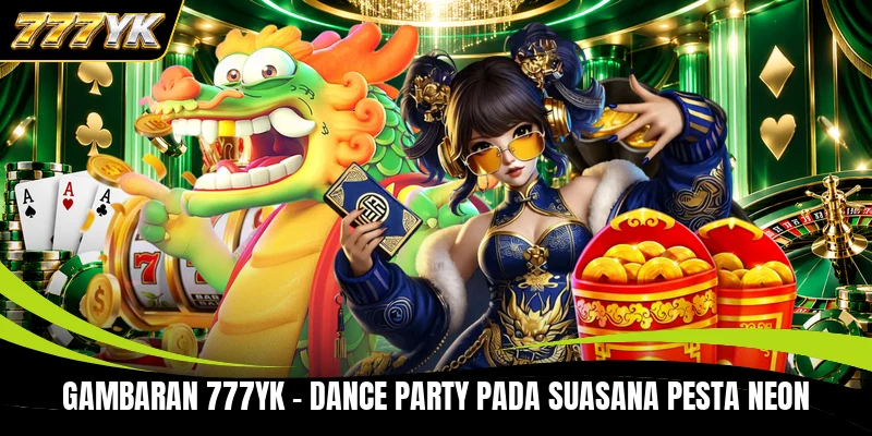 Gambaran 777YK – Dance Party pada suasana pesta neon